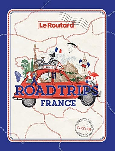 Road Trip France Le Routard