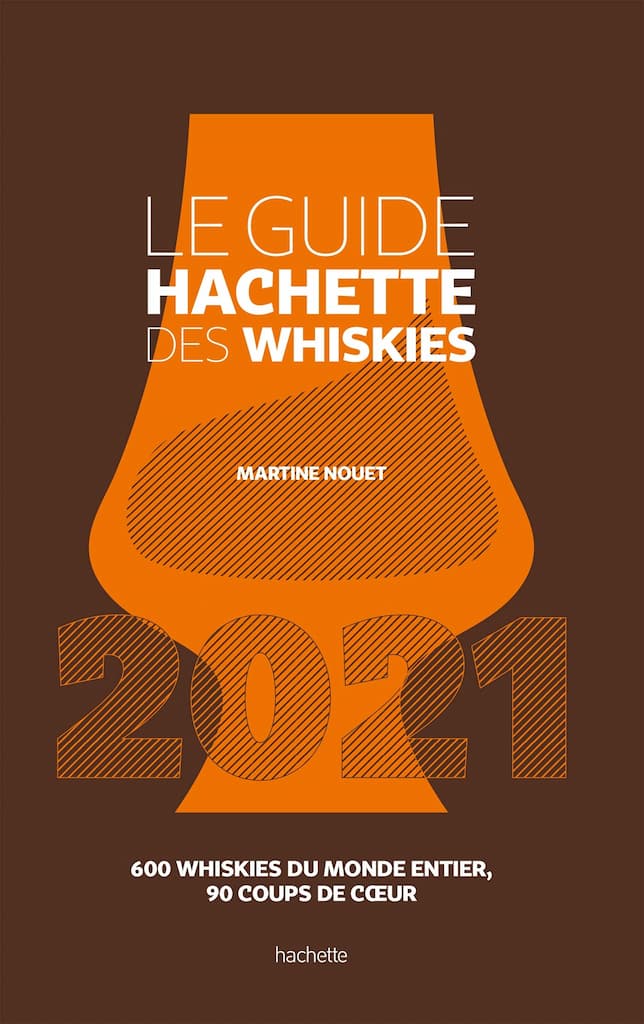Le Guide Hachette Des Whiskies 2021
